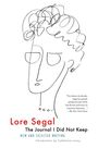 Lore Segal: The Journal I Did Not Keep, Buch