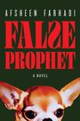 Afsheen Farhadi: False Prophet, Buch