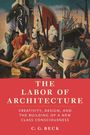C G Beck: The Labor of Architecture, Buch