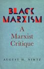Text: "BLACK MARXISM A Marxist Critique AUGUST H. NIMTZ". Hintergrund: Helles Blau.