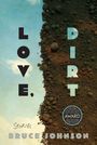 Bruce Johnson: Love, Dirt, Buch