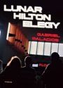 Text: "Lunar Hilton Elegy", "Gabriel Palacios", "Poems". Silhouetten vor einem modern beleuchteten Treppenbereich.