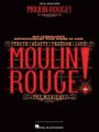 : Moulin Rouge! the Musical: Vocal Selections, Buch