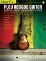 Ray Hitchins: How to Play Reggae Guitar - Updated Edition: Essential Lessons for an Authentic Sound Book with Online Audio by Ray Hitchins, Buch