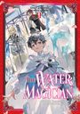 Tadashi Kubo: The Water Magician: ARC 1 Volume 2 (Light Novel), Buch