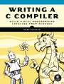 Nora Sandler: Writing A C Compiler: Build a Real Programming Language from Scratch, Buch
