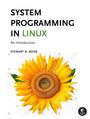 Stewart Weiss: System Programming in Linux, Buch