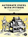"AUTOMATE EXCEL WITH PYTHON" von John Wengler. Comic-Roboter bedient Druckmaschine voller Tabellenblätter.
