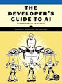 "The Developer's Guide to AI", "From Prompts to Agents". Illustration: Ein großer Roboter steuert zwei kleinere Marionettenroboter.