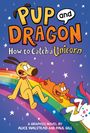 Alice Walstead: Pup and Dragon: How to Catch a Unicorn, Buch