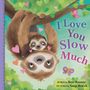 Rose Rossner: I Love You Slow Much, Buch
