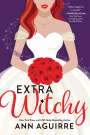 Ann Aguirre: Extra Witchy, Buch