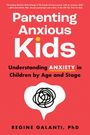 Regine Galanti: Parenting Anxious Kids, Buch