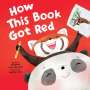 Margaret Chiu Greanias: How This Book Got Red, Buch