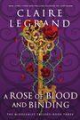 Claire Legrand: A Rose of Blood and Binding, Buch