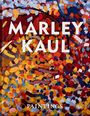 Marley Kaul: Marley Kaul Paintings, Buch