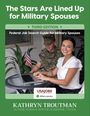 Kathryn Troutman: The Stars Are Lined Up for Military Spouses 3rd Ed, Buch