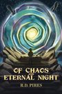 Rd Pires: Of Chaos and Eternal Night, Buch