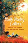 : Youth Poetry Letters - Pencils and Dreams, Buch