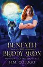 H M Colugo: Beneath the Bloody Moon, Buch