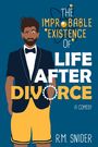 R. M. Snider: The Improbable Existence of Life After Divorce, Buch
