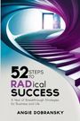 Angie Dobransky: 52 Steps to RADical Success, Buch