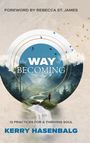 Kerry Hasenbalg: The Way of Becoming, Buch