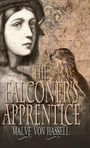 Malve Von Hassell: The Falconer's Apprentice, Buch