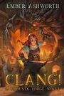 Ember Ashworth: Clang!, Buch