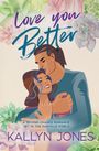 Kallyn Jones: Love You Better, Buch