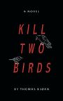 Thomas Bjørn: Kill Two Birds, Buch