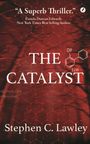 Stephen C. Lawley: The Catalyst, Buch