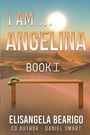 Elisangela Bearigo: I Am... Angelina, Buch