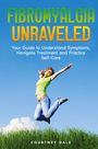 Courtney Dale: Fibromyalgia Unraveled, Buch