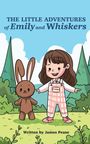James Pease: The Little Adventures of Emily and Whiskers, Buch