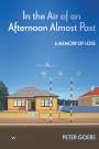 Peter Goers: In the Air of an Afternoon Almost Past, Buch