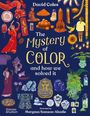 "David Coles. The Mystery of Color and how we solved it. Illustrated by Margaux Samson-Abadie." Bunte Illustrationen rundherum.