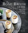 Emma Ellice-Flint: The Bone Broth Guide, Buch