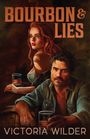 Victoria Wilder: Bourbon and Lies, Buch