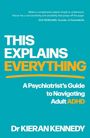 „THIS EXPLAINS EVERYTHING“, Untertitel über Erwachsenen-ADHS von Dr. Kieran Kennedy, türkisfarbener Hintergrund.