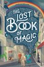 Titel: "The Lost Book of Magic". Illustration einer belebten Straße mit Menschen, einem Drachen und einem Regenbogen.
