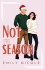 Emily Nicole: Not the Season, Buch