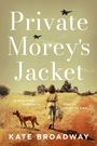 Kate Broadway: Private Morey's Jacket, Buch