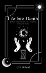 E S Sibbald: Life into Death, Buch