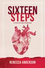 Rebecca Anderson: SIXTEEN STEPS, a Tale of Deliverance, Buch