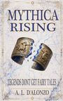 A L D'Alonzo: Mythica Rising, Buch