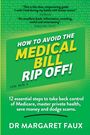 „HOW TO AVOID THE MEDICAL BILL RIP OFF!“ Gelber Text auf grünem Hintergrund, Autor: Dr. Margaret Faux.