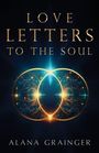 Alana Grainger: Love Letters to the Soul, Buch