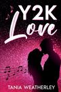 Tania Weatherley: Y2K Love, Buch