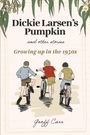 Geoff Carr: Dickie Larsen's Pumpkin & Other Stories, Buch